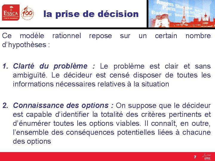 la prise de décision Ce modèle rationnel repose sur un certain nombre d’hypothèses :