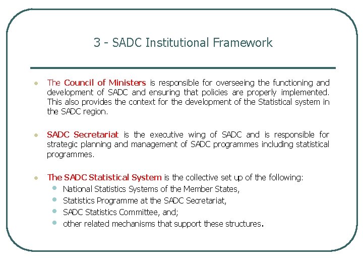 3 - SADC Institutional Framework l The Council of Ministers is responsible for overseeing 3 - SADC Institutional Framework l The Council of Ministers is responsible for overseeing