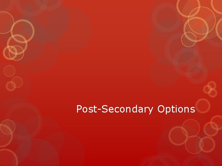 Post-Secondary Options 