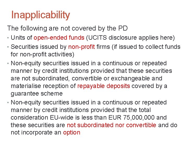 13 Inapplicability The following are not covered by the PD • Units of open-ended