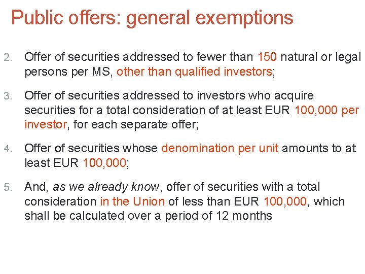 Public offers: general exemptions 2. Offer of securities addressed to fewer than 150 natural