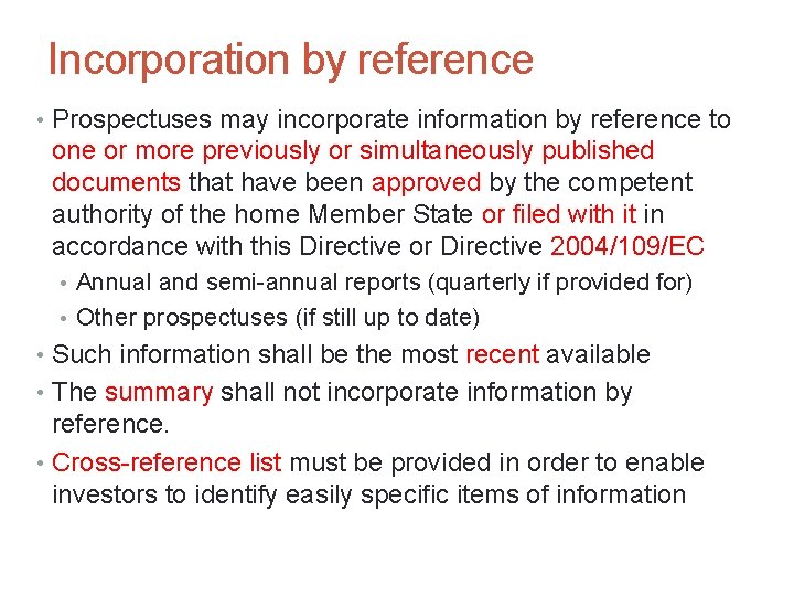 36 Incorporation by reference • Prospectuses may incorporate information by reference to one or