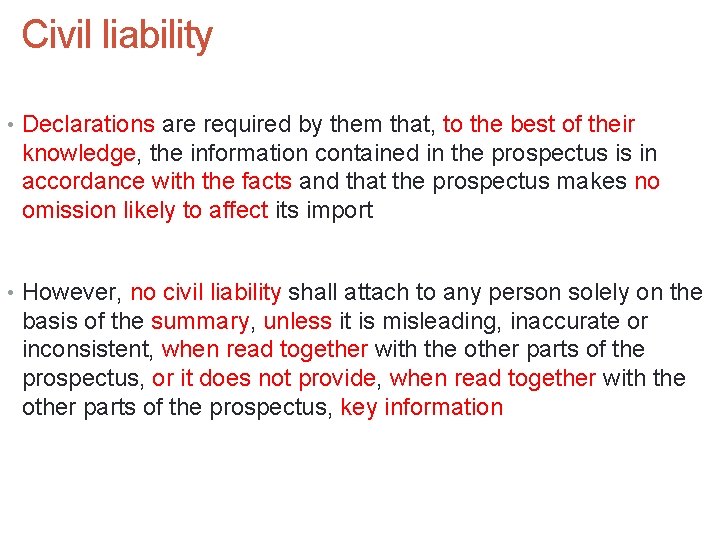 Civil liability • Declarations are required by them that, to the best of their