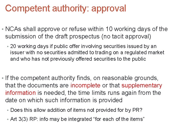 Competent authority: approval • NCAs shall approve or refuse within 10 working days of