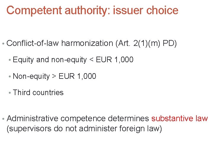 Competent authority: issuer choice • Conflict-of-law harmonization (Art. 2(1)(m) PD) • Equity and non-equity