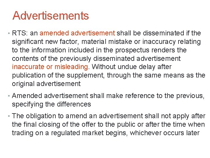 51 Advertisements • RTS: an amended advertisement shall be disseminated if the significant new