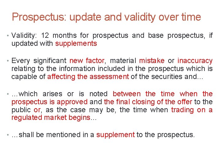 53 Prospectus: update and validity over time • Validity: 12 months for prospectus and