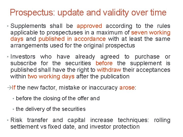 54 Prospectus: update and validity over time • Supplements shall be approved according to
