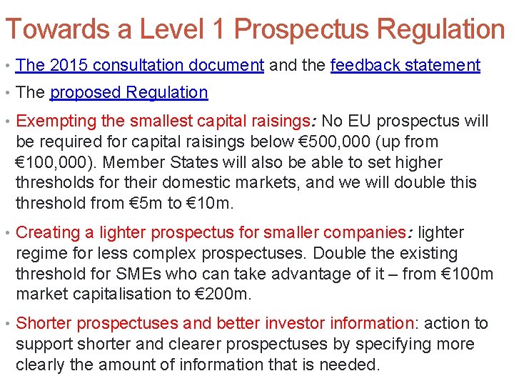 Towards a Level 1 Prospectus Regulation • The 2015 consultation document and the feedback