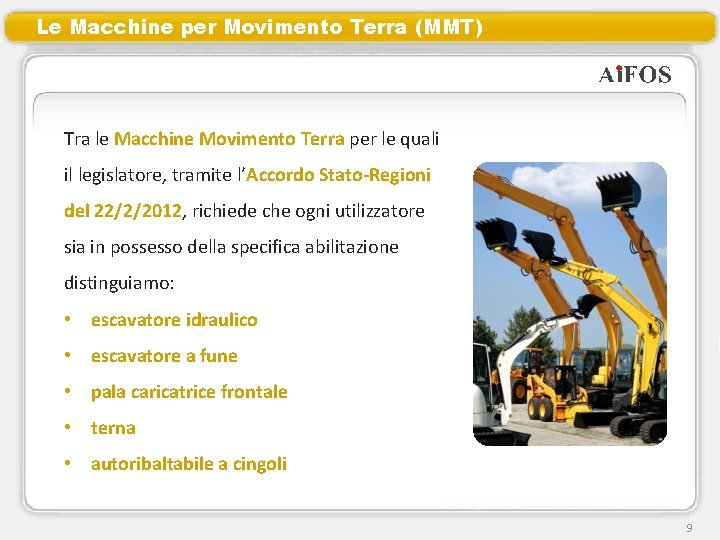 Le Macchine per Movimento Terra (MMT) Tra le Macchine Movimento Terra per le quali
