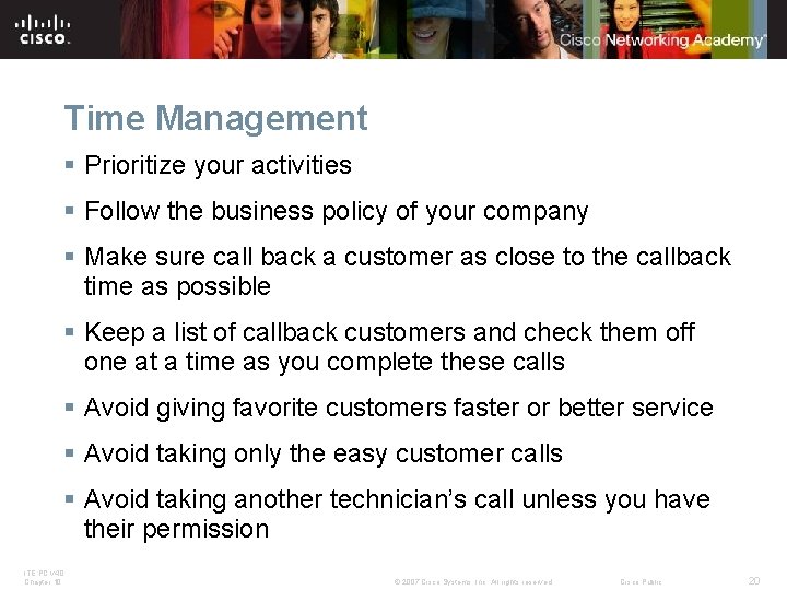 Time Management § Prioritize your activities § Follow the business policy of your company