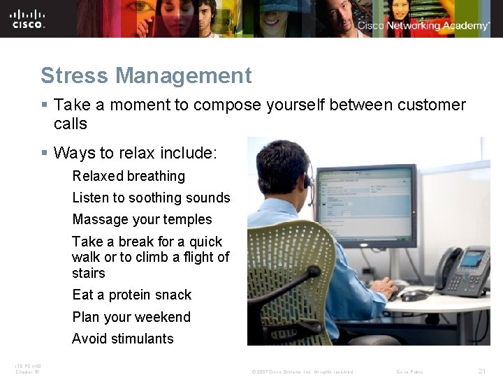 Stress Management § Take a moment to compose yourself between customer calls § Ways