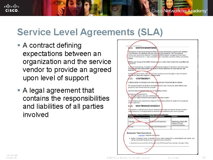 Service Level Agreements (SLA) § A contract defining expectations between an organization and the