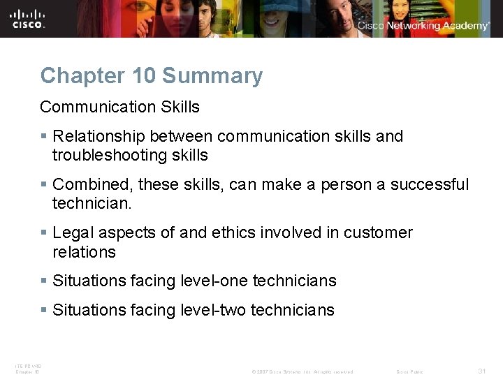 Chapter 10 Summary Communication Skills § Relationship between communication skills and troubleshooting skills §