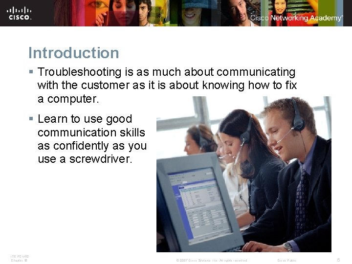 Introduction § Troubleshooting is as much about communicating with the customer as it is