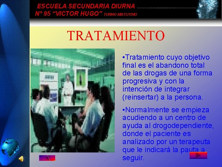 ESCUELA SECUNDARIA DIURNA N° 95 “VICTOR HUGO” TURNO MATUTINO TRATAMIENTO • Tratamiento cuyo objetivo ESCUELA SECUNDARIA DIURNA N° 95 “VICTOR HUGO” TURNO MATUTINO TRATAMIENTO • Tratamiento cuyo objetivo