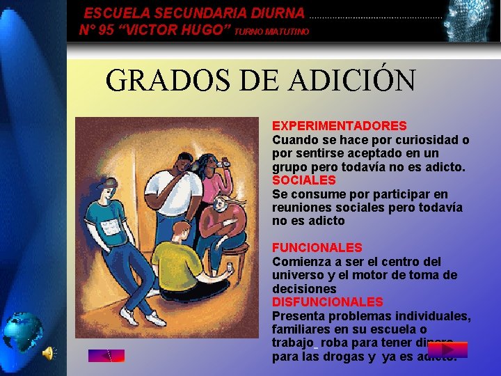 ESCUELA SECUNDARIA DIURNA N° 95 “VICTOR HUGO” TURNO MATUTINO GRADOS DE ADICIÓN EXPERIMENTADORES Cuando ESCUELA SECUNDARIA DIURNA N° 95 “VICTOR HUGO” TURNO MATUTINO GRADOS DE ADICIÓN EXPERIMENTADORES Cuando