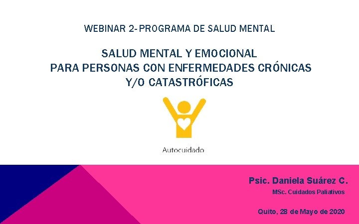 WEBINAR 2 - PROGRAMA DE SALUD MENTAL Y EMOCIONAL PARA PERSONAS CON ENFERMEDADES CRÓNICAS