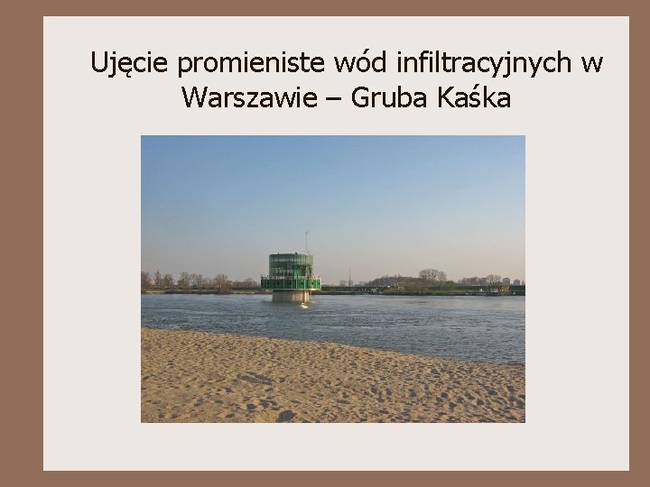 Ujęcie promieniste wód infiltracyjnych w Warszawie – Gruba Kaśka 