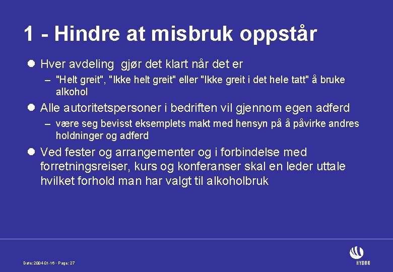 1 - Hindre at misbruk oppstår l Hver avdeling gjør det klart når det