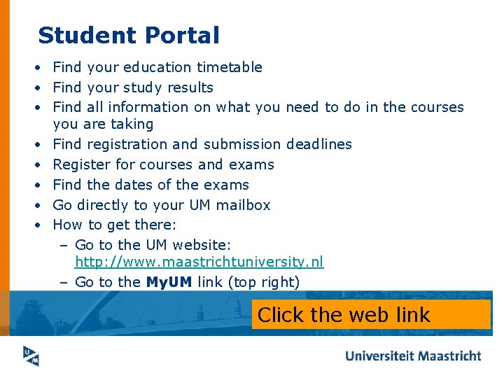 Student Portal • Find your education timetable • Find your study results • Find