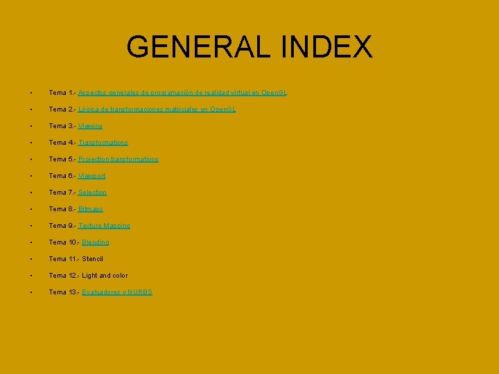 GENERAL INDEX • Tema 1. - Aspectos generales de programación de realidad virtual en GENERAL INDEX • Tema 1. - Aspectos generales de programación de realidad virtual en