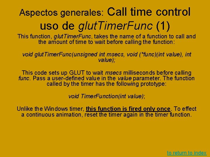 Call time control uso de glut. Timer. Func (1) Aspectos generales: This function, glut. Call time control uso de glut. Timer. Func (1) Aspectos generales: This function, glut.