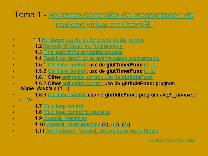 Tema 1. - Aspectos generales de programación de realidad virtual en Open. GL • Tema 1. - Aspectos generales de programación de realidad virtual en Open. GL •