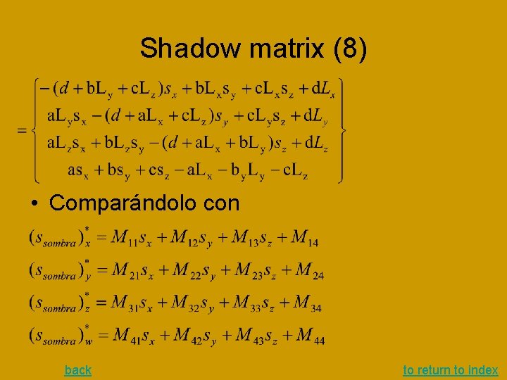 Shadow matrix (8) • Comparándolo con back to return to index Shadow matrix (8) • Comparándolo con back to return to index