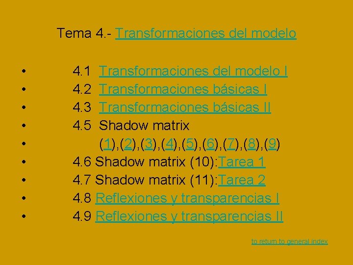 Tema 4. - Transformaciones del modelo • • • 4. 1 4. 2 4. Tema 4. - Transformaciones del modelo • • • 4. 1 4. 2 4.