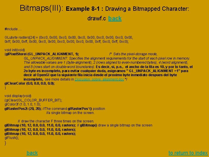 Bitmaps(III): Example 8 -1 : Drawing a Bitmapped Character: drawf. c back #include … Bitmaps(III): Example 8 -1 : Drawing a Bitmapped Character: drawf. c back #include …