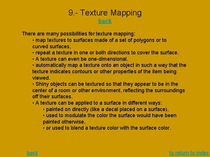 9. - Texture Mapping back There are many possibilities for texture mapping: • map 9. - Texture Mapping back There are many possibilities for texture mapping: • map