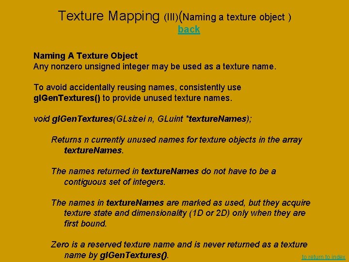 Texture Mapping (III)(Naming a texture object ) back Naming A Texture Object Any nonzero Texture Mapping (III)(Naming a texture object ) back Naming A Texture Object Any nonzero