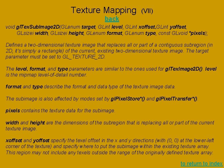 Texture Mapping (VII) back void gl. Tex. Sub. Image 2 D(GLenum target, GLint level, Texture Mapping (VII) back void gl. Tex. Sub. Image 2 D(GLenum target, GLint level,