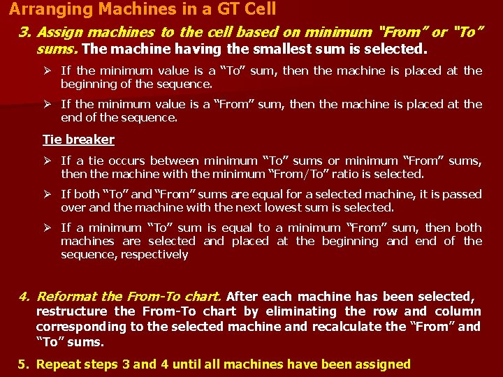 Arranging Machines in a GT Cell 3. Assign machines to the cell based on