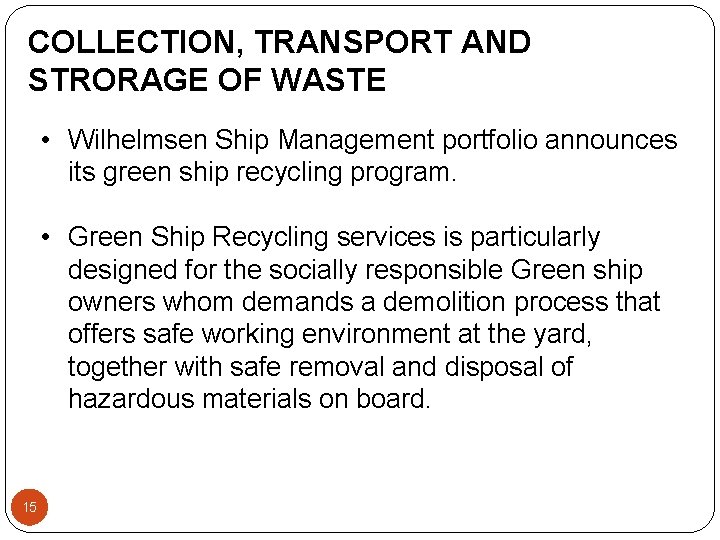 COLLECTION, TRANSPORT AND STRORAGE OF WASTE • Wilhelmsen Ship Management portfolio announces its green
