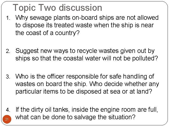Topic Two discussion 1. Why sewage plants on-board ships are not allowed to dispose