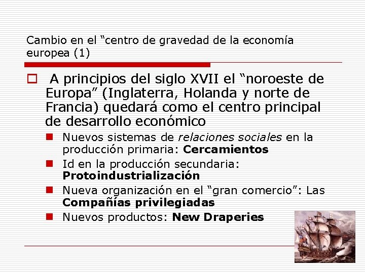 Cambio en el “centro de gravedad de la economía europea (1) o A principios