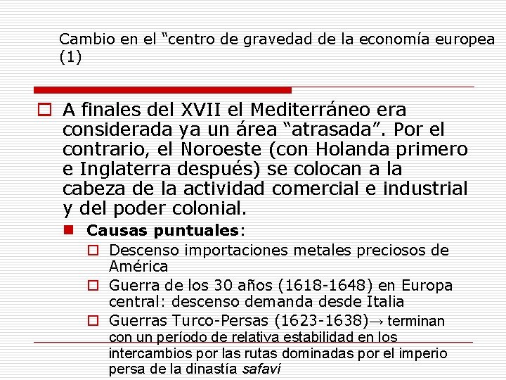 Cambio en el “centro de gravedad de la economía europea (1) o A finales