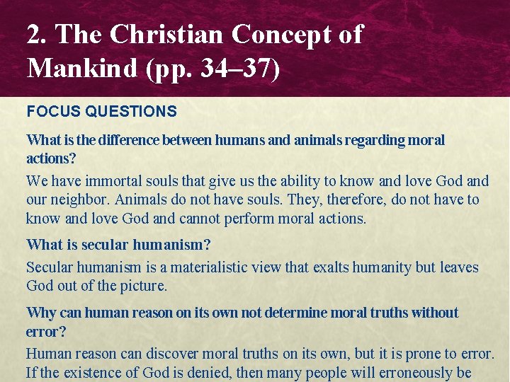 2. The Christian Concept of Mankind (pp. 34– 37) FOCUS QUESTIONS What is the