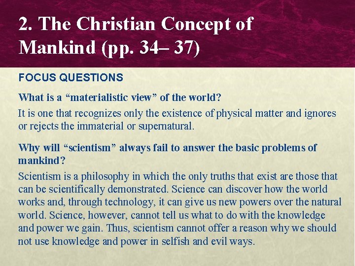 2. The Christian Concept of Mankind (pp. 34– 37) FOCUS QUESTIONS What is a