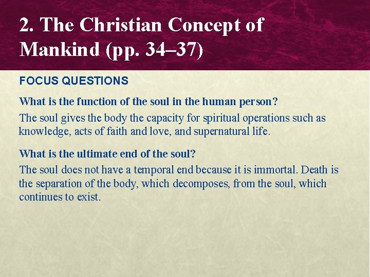 2. The Christian Concept of Mankind (pp. 34– 37) FOCUS QUESTIONS What is the
