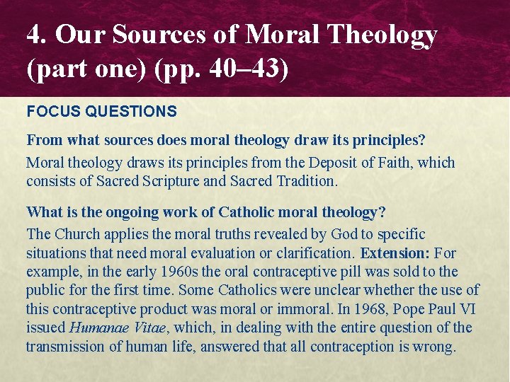 4. Our Sources of Moral Theology (part one) (pp. 40– 43) FOCUS QUESTIONS From