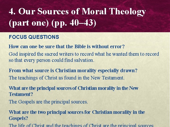 4. Our Sources of Moral Theology (part one) (pp. 40– 43) FOCUS QUESTIONS How