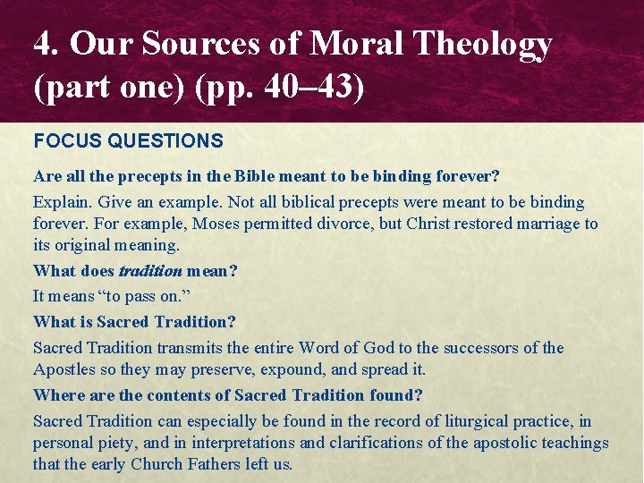 4. Our Sources of Moral Theology (part one) (pp. 40– 43) FOCUS QUESTIONS Are