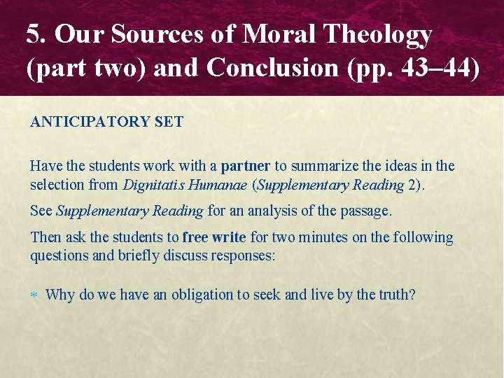 5. Our Sources of Moral Theology (part two) and Conclusion (pp. 43– 44) ANTICIPATORY