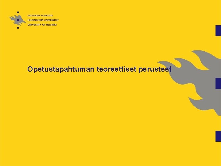 Opetustapahtuman teoreettiset perusteet 