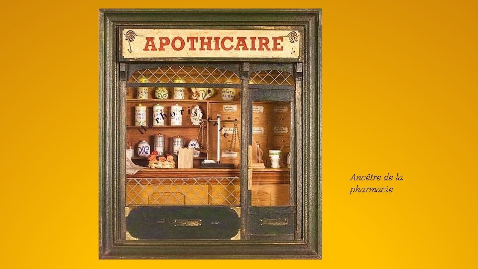 Ancêtre de la pharmacie 