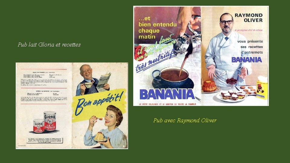 Pub lait Gloria et recettes Pub avec Raymond Oliver 