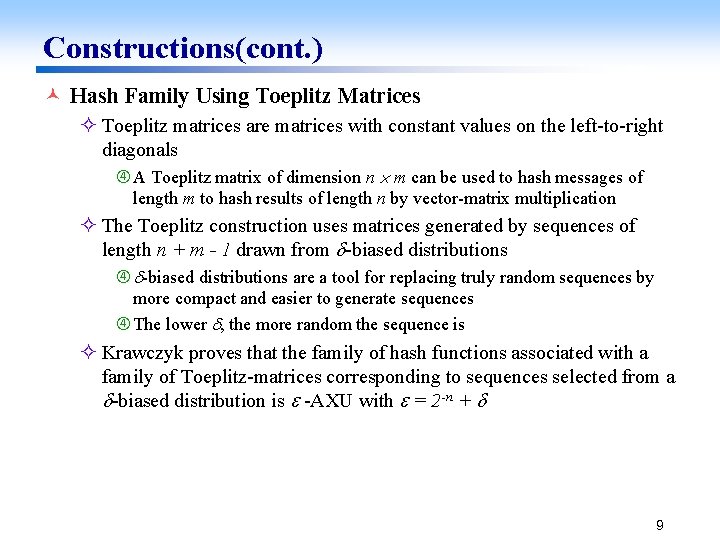 Constructions(cont. ) © Hash Family Using Toeplitz Matrices ² Toeplitz matrices are matrices with